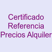 Certificado de Referencia de Precios de Alquiler